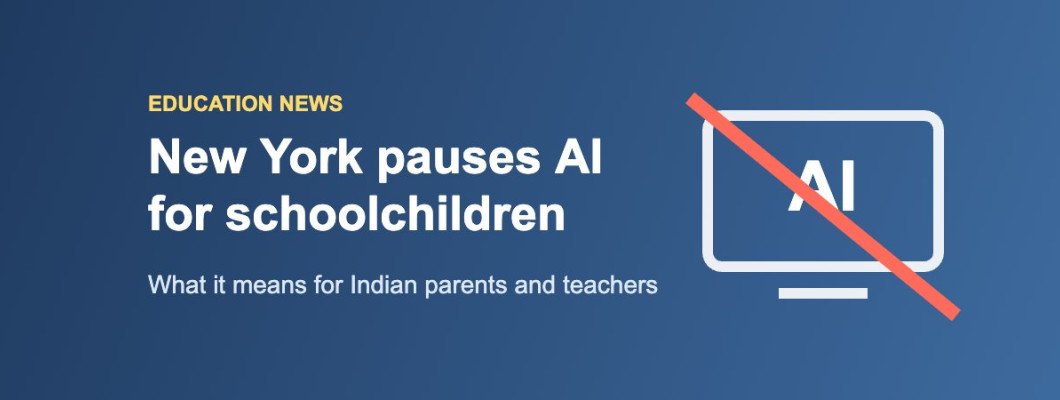 New York has paused AI for schoolchildren. What should Indian parents and teachers make of AI and children's growing screen time?